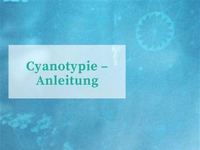 Anleitung Cyanotypie