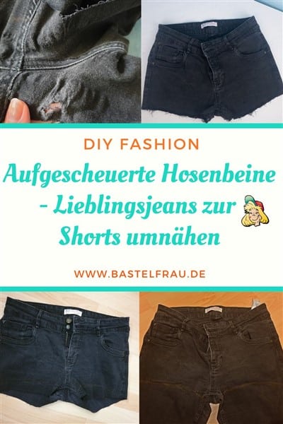 Aufgescheuerte Hosenbeine - Lieblingsjeans zur Shorts umnähen Pinterestbild