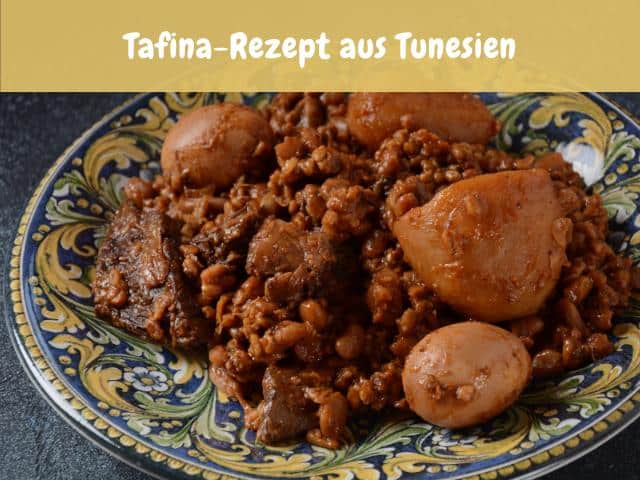 Tafina-Rezept aus Tunesien