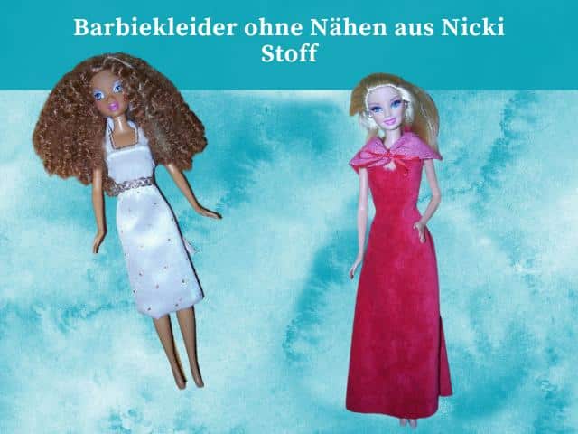 Barbiekleider ohne Nähen aus Nicki Stoff