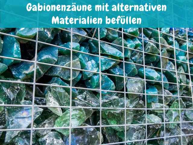 Gabionenzäune mit alternativen Materialien befüllen