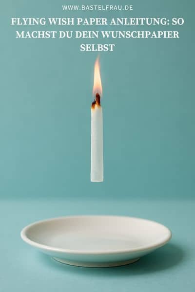 Flying Wish Paper Anleitung: So machst du dein Wunschpapier selbst