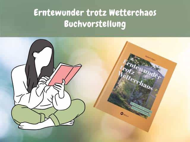 Erntewunder trotz Wetterchaos – Buchvorstellung