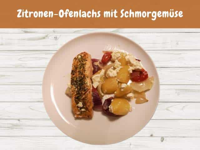 Zitronen-Ofenlachs mit Schmorgemüse