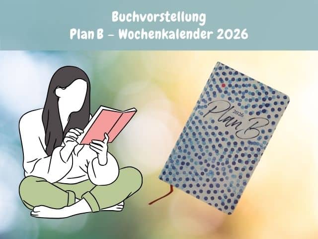 Buchvorstellung: Plan B – Wochenkalender 2026