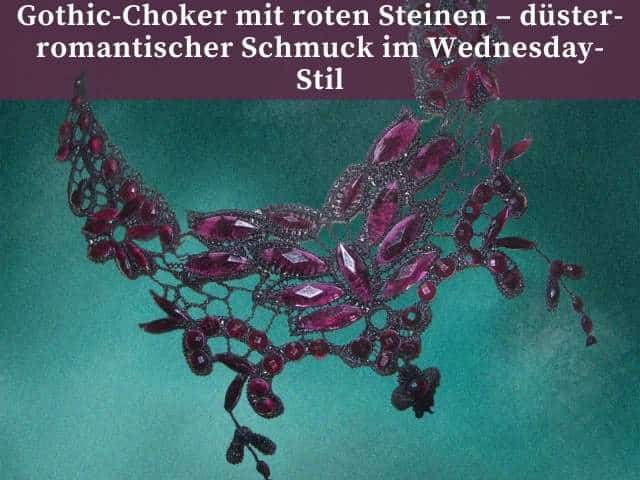 DIY Gothic-Choker mit roten Steinen – düster-romantischer Schmuck im Wednesday-Stil