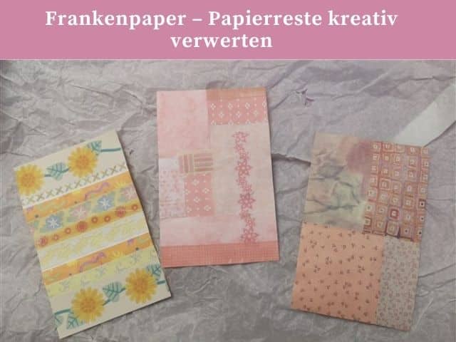Frankenpaper – Papierreste kreativ verwerten