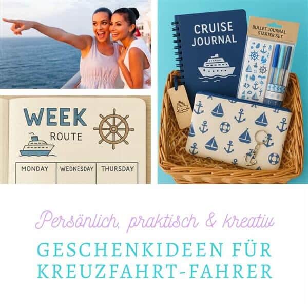 Geschenkideen für Kreuzfahrt: Pinterestbild: Bildcollage: Geschenkkorb Kreuzfahrt, Frauen die begeistert in das weite Meer schauen, Bullet Journal Layout