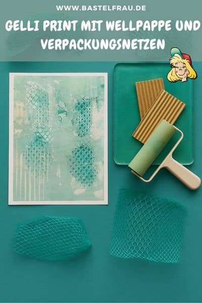 Gelli Print mit Wellpappe und Verpackungsnetzen