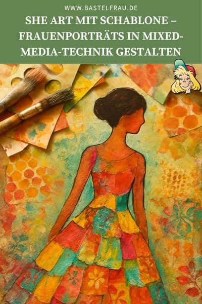 She Art mit Schablone – Frauenporträts in Mixed-Media-Technik gestalten