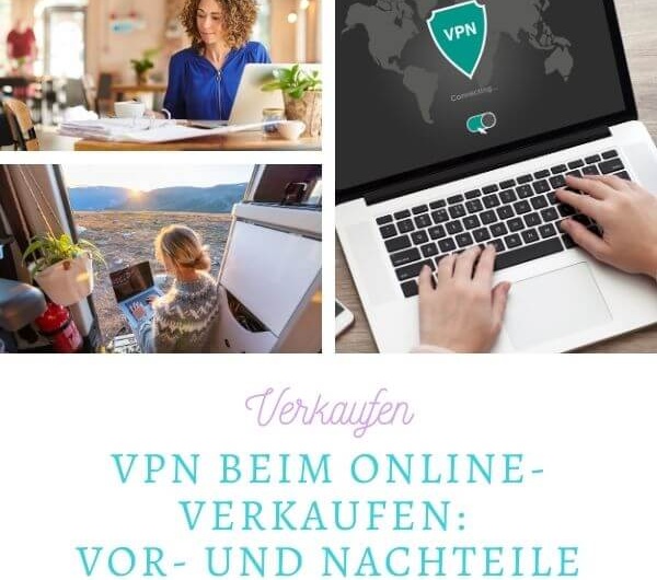 VPN beim Online-Verkaufen: Vor- und Nachteile für dein Business