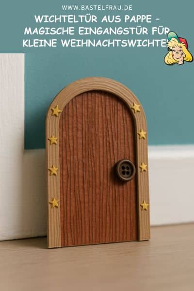 Eine einfache Wichteltür aus Pappe bringt den Wichtelzauber direkt zu dir nach Hause – perfekt für Wand oder Fußleiste.