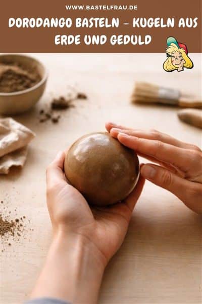 Dorodango basteln – Kugeln aus Erde und Geduld