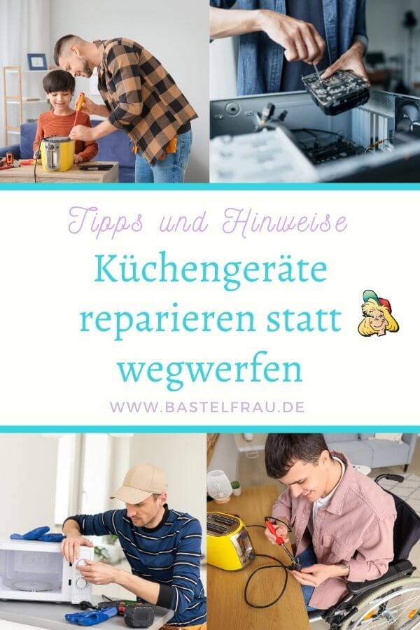 Pinterestbild: Collage mit Menschen die Küchengeräte reparieren