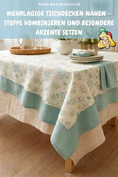 Mehrlagige Tischdecken nähen