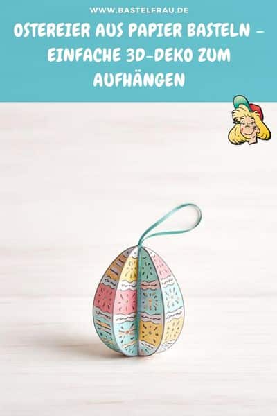 Ostereier aus Papier basteln – einfache 3D-Deko zum Aufhängen