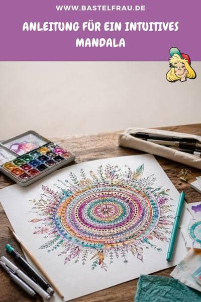 Anleitung für ein intuitives Mandala