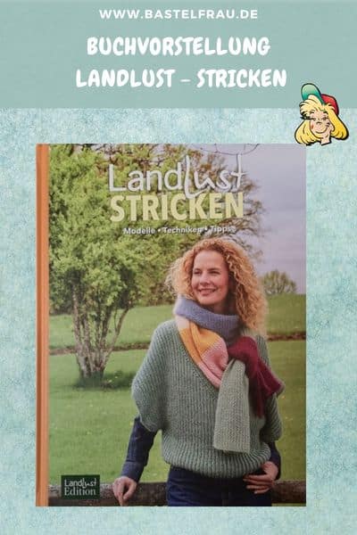 Landlust Stricken – Modelle, Techniken, Tipps