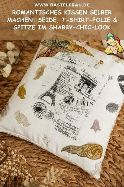 Romantisches Kissen selber machen: Seide, T-Shirt-Folie & Spitze im Shabby-Chic-Look