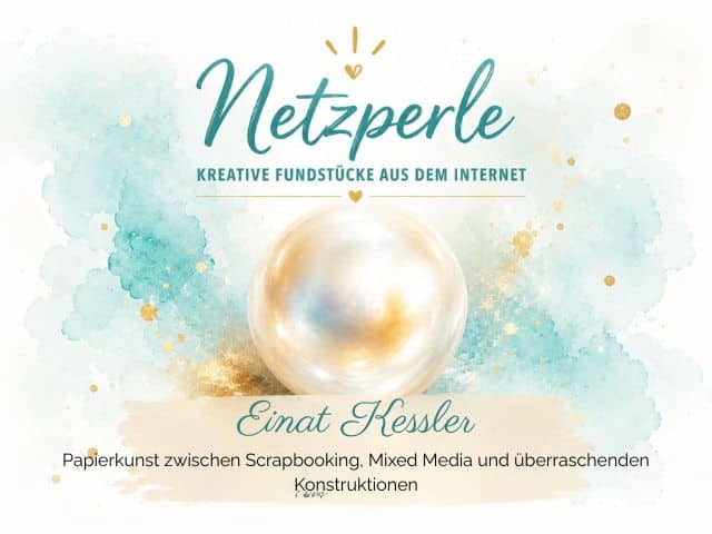 Einat Kessler – Papierkunst zwischen Scrapbooking, Mixed Media und überraschenden Konstruktionen