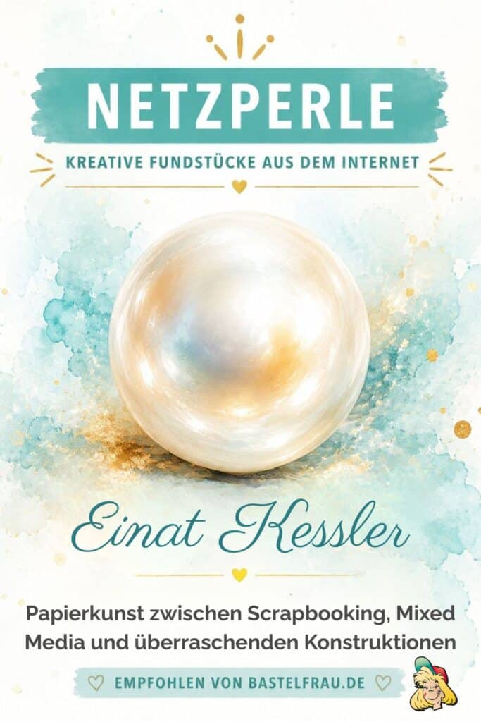 Einat Kessler – Papierkunst zwischen Scrapbooking, Mixed Media und überraschenden Konstruktionen